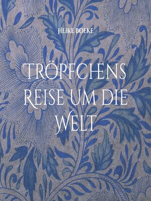 cover image of Tröpfchens Reise um die Welt